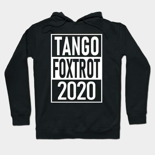 Tango Foxtrot 2020 Hoodie by Etopix